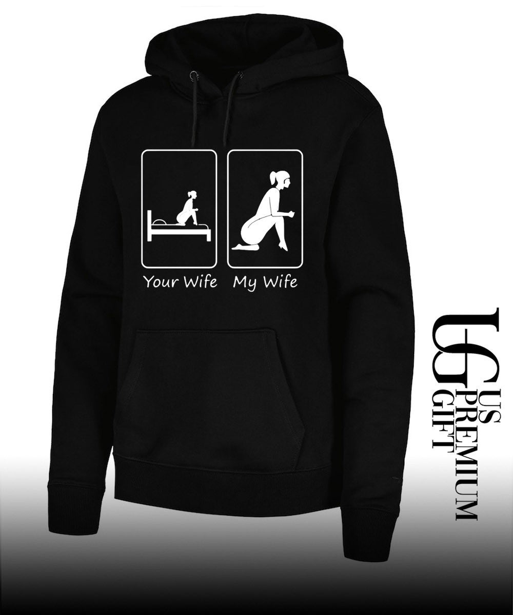 Your wife my wife funny bedroom humor shirt