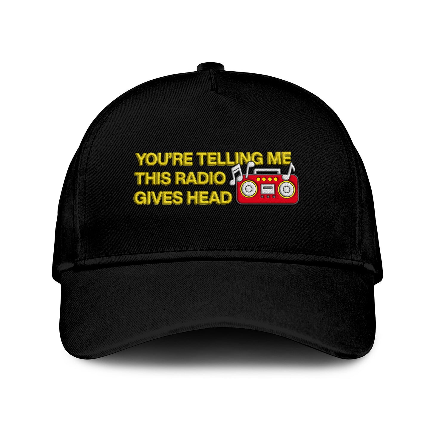 You’re Telling Me This Radio Gives Head Hat