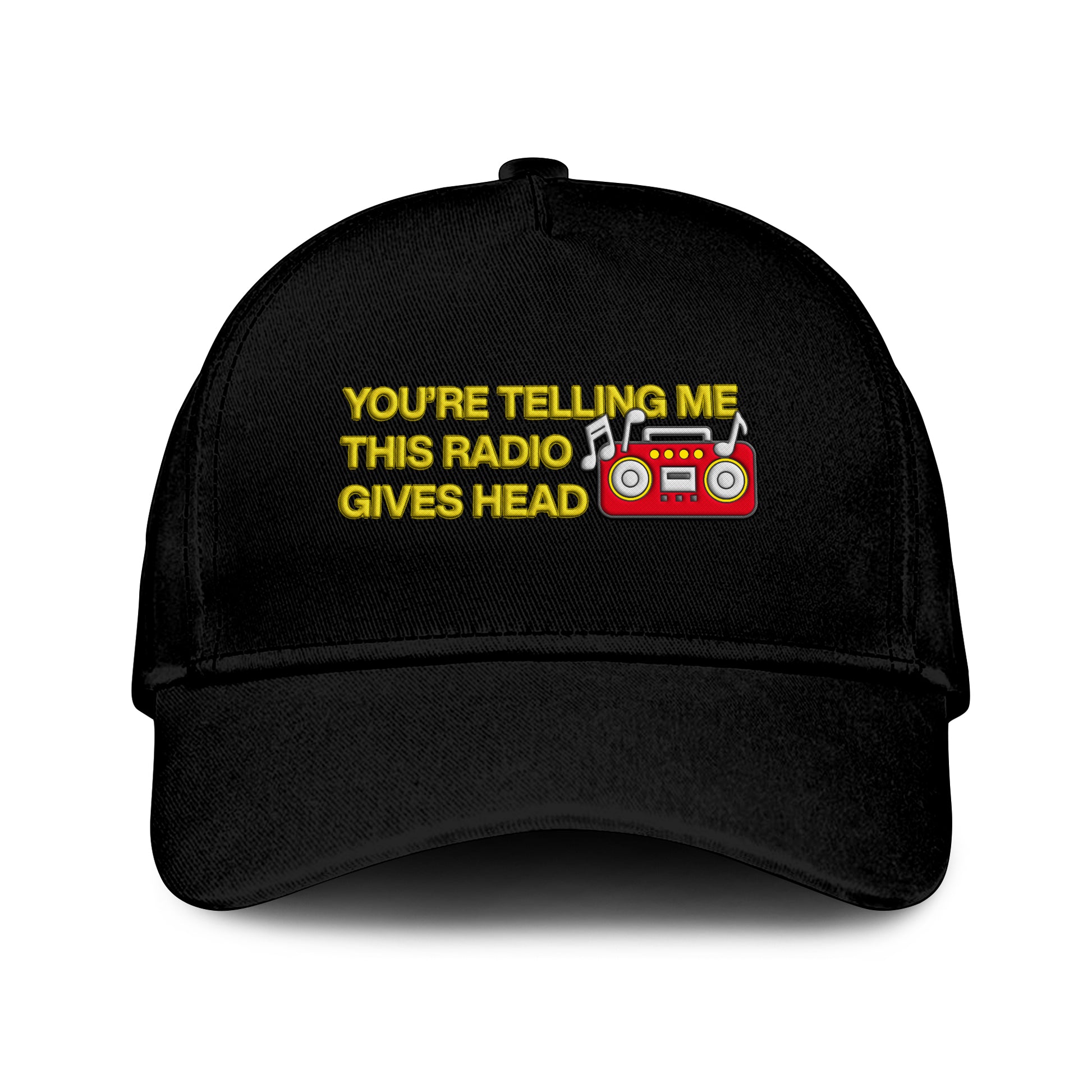 You’re Telling Me This Radio Gives Head Hat