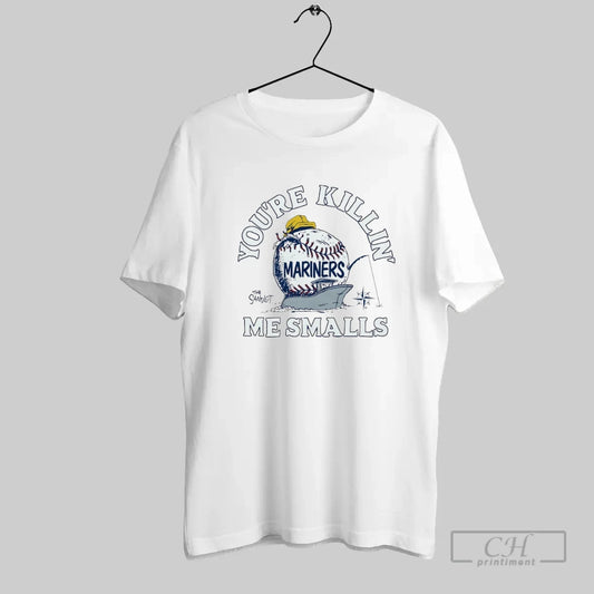 Youre Killin Me Smalls Seattle Mariners X The Sandlot - clothing by TeeHivey.com