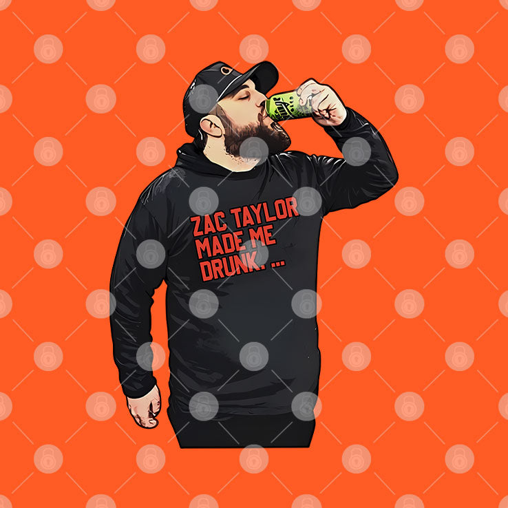 Zac Taylor Made Me Drunk T Shirt