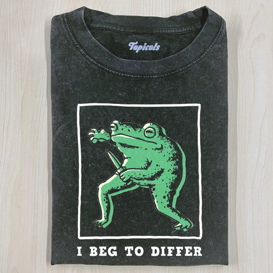 I BEG TO DIFFER FROG FINE T-SHIRT - clothing by TeeHivey.com (Image 1)