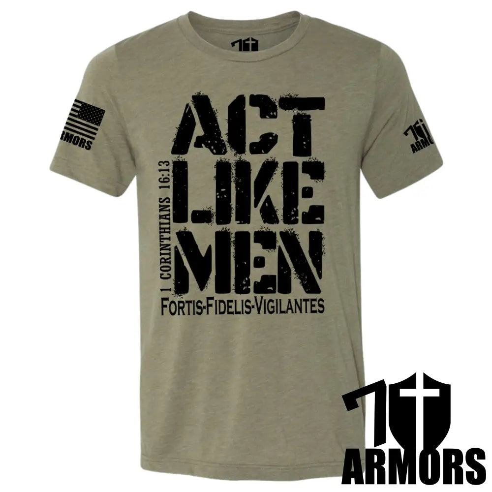 ACT LIKE MEN T-SHIRT