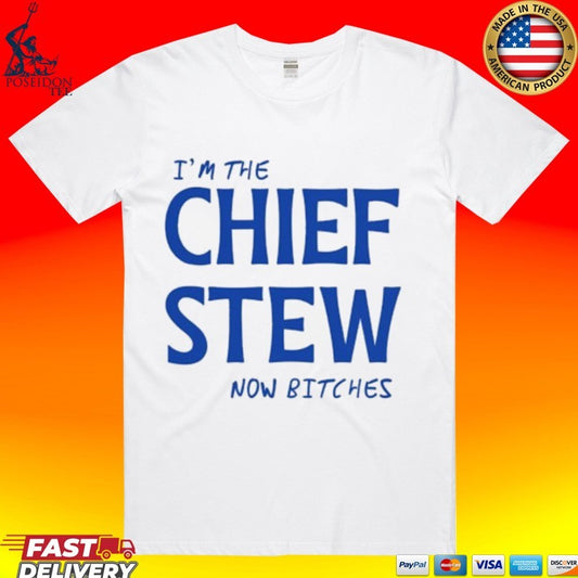 Aesha’s I’m The Chief Now Bitches T-shirt