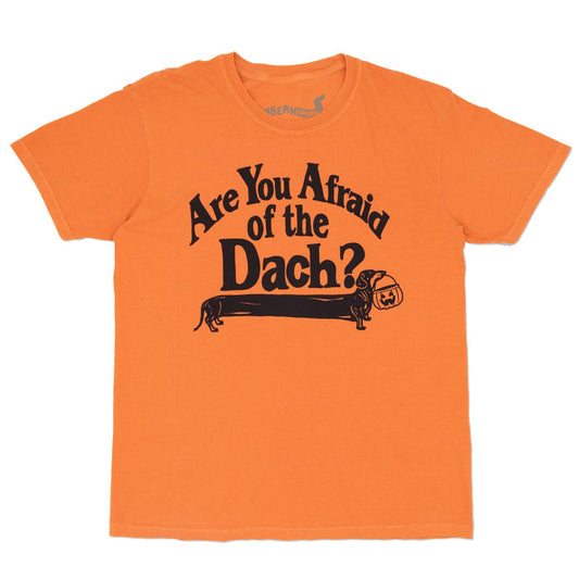 afraid of the dach unisex tee