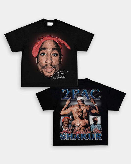 ALL EYEZ ON ME TEE - [DS]