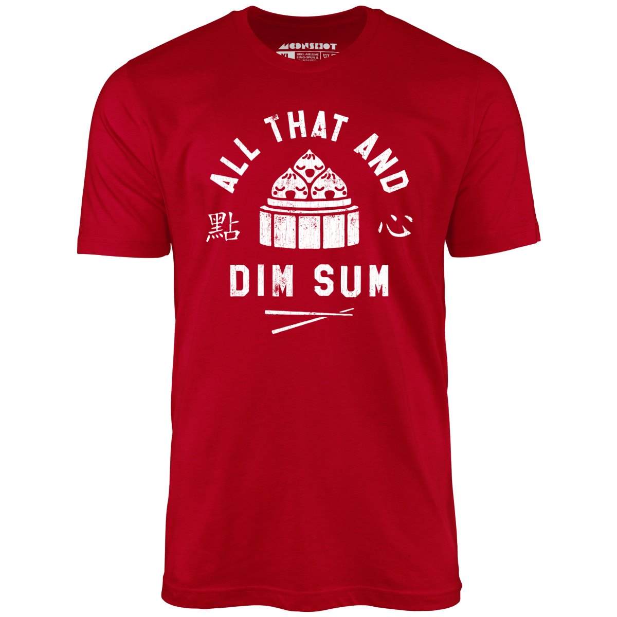 All That and Dim Sum - Unisex T-Shirt
