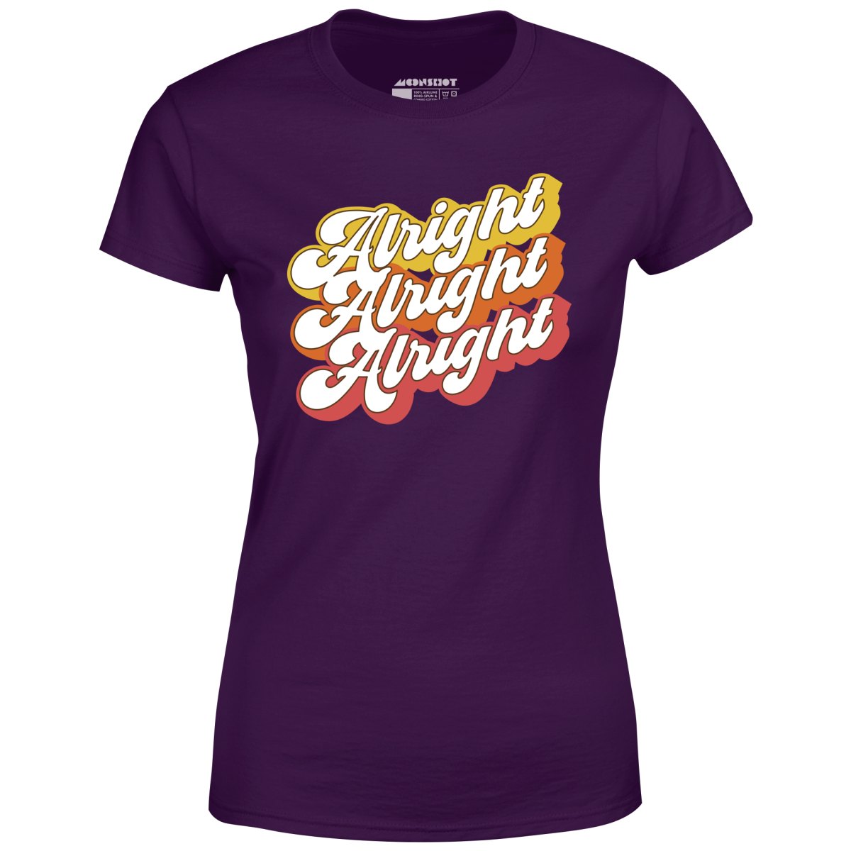 Alright Alright Alright - Women's T-Shirt