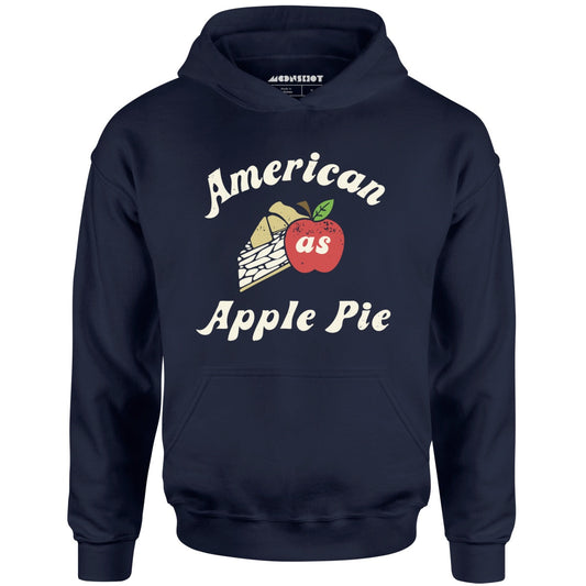American As Apple Pie - Unisex Hoodie