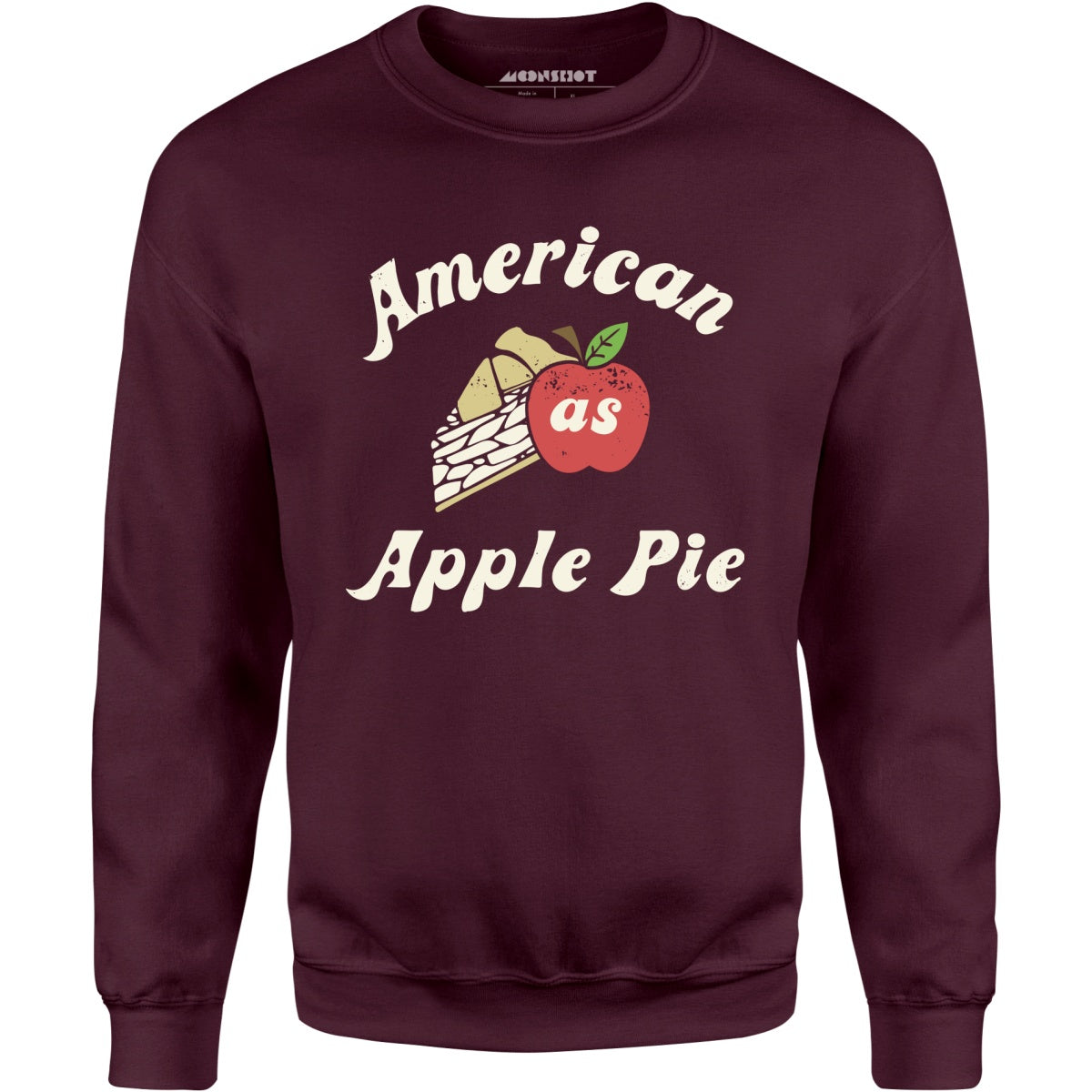 American As Apple Pie - Unisex Sweatshirt