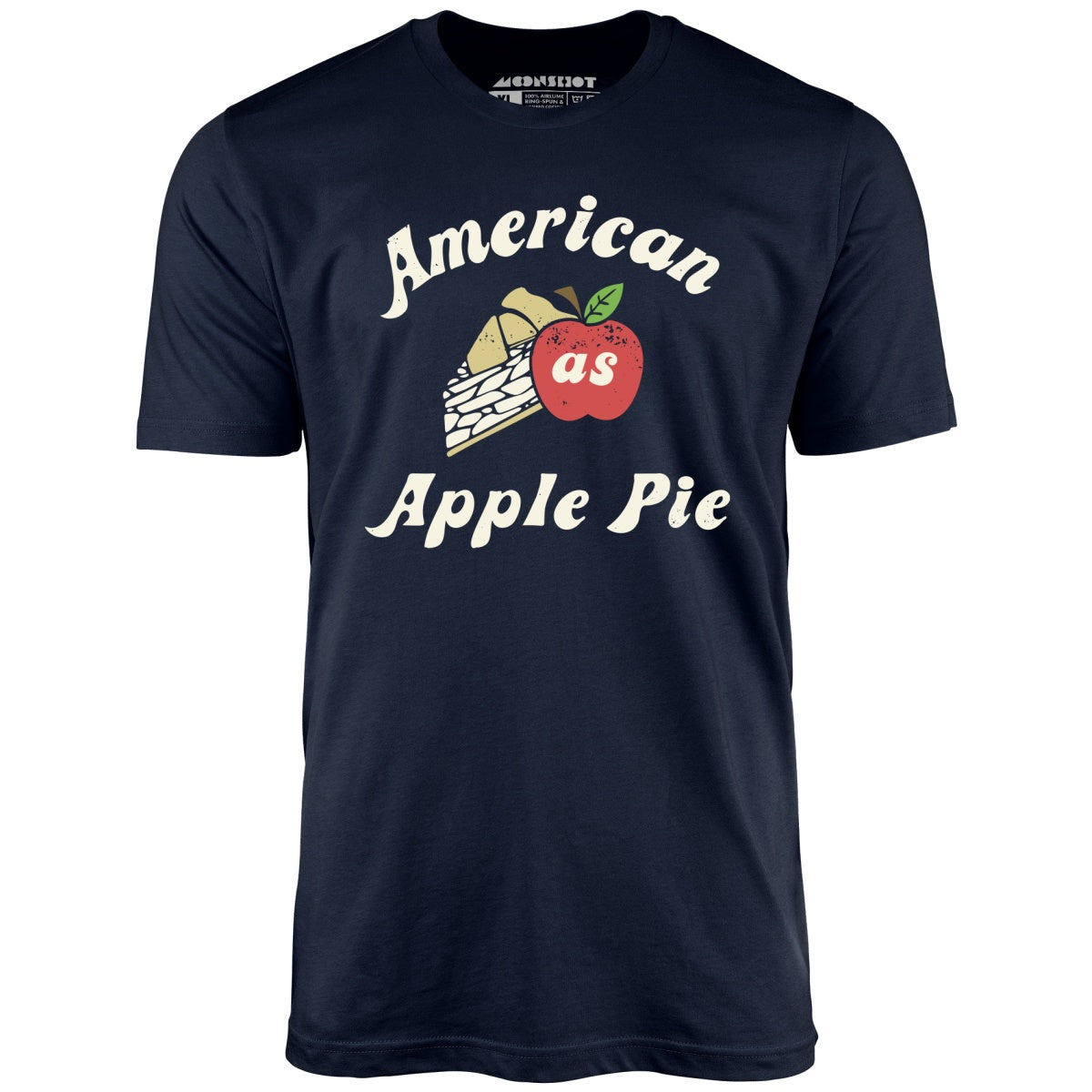 American As Apple Pie - Unisex T-Shirt