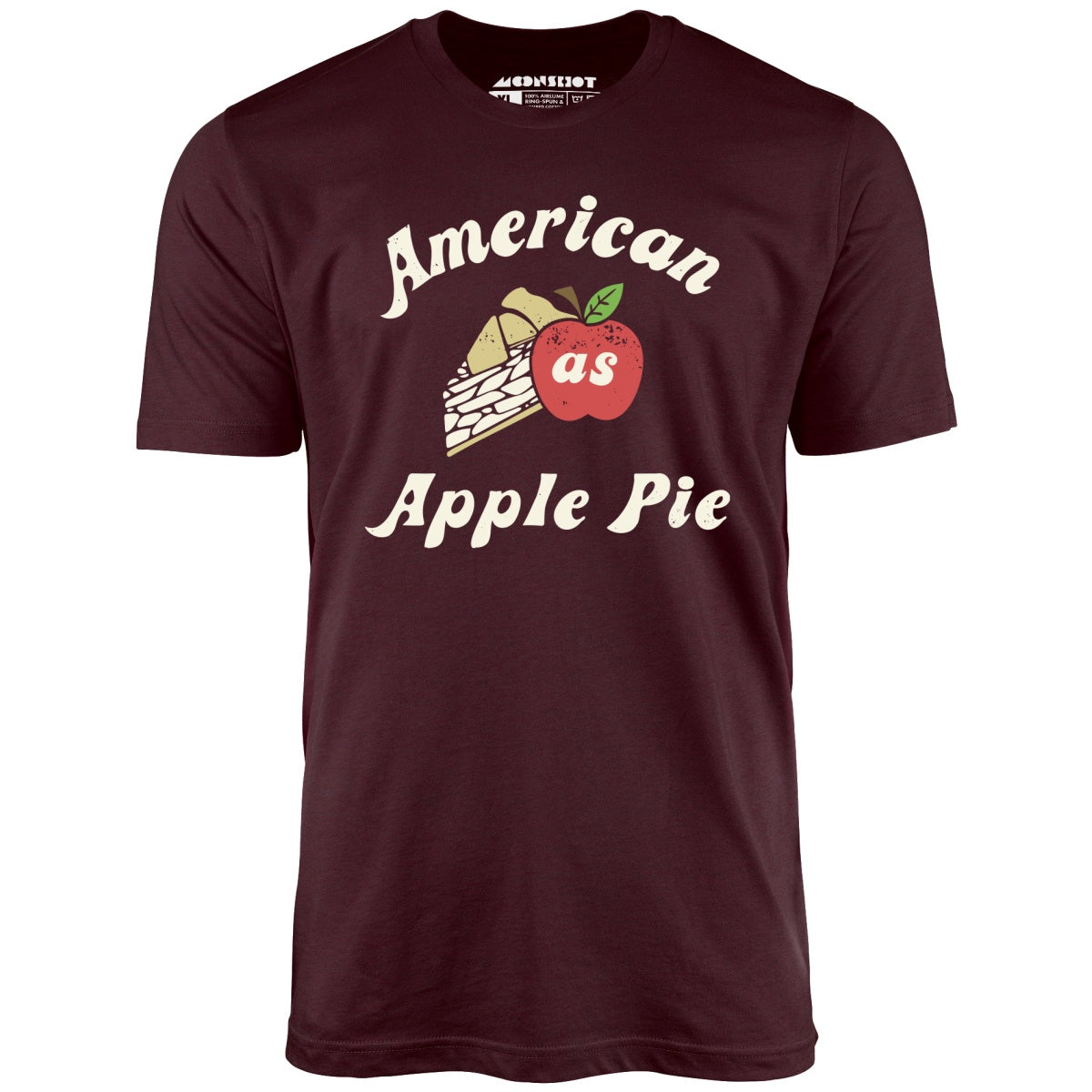 American As Apple Pie - Unisex T-Shirt