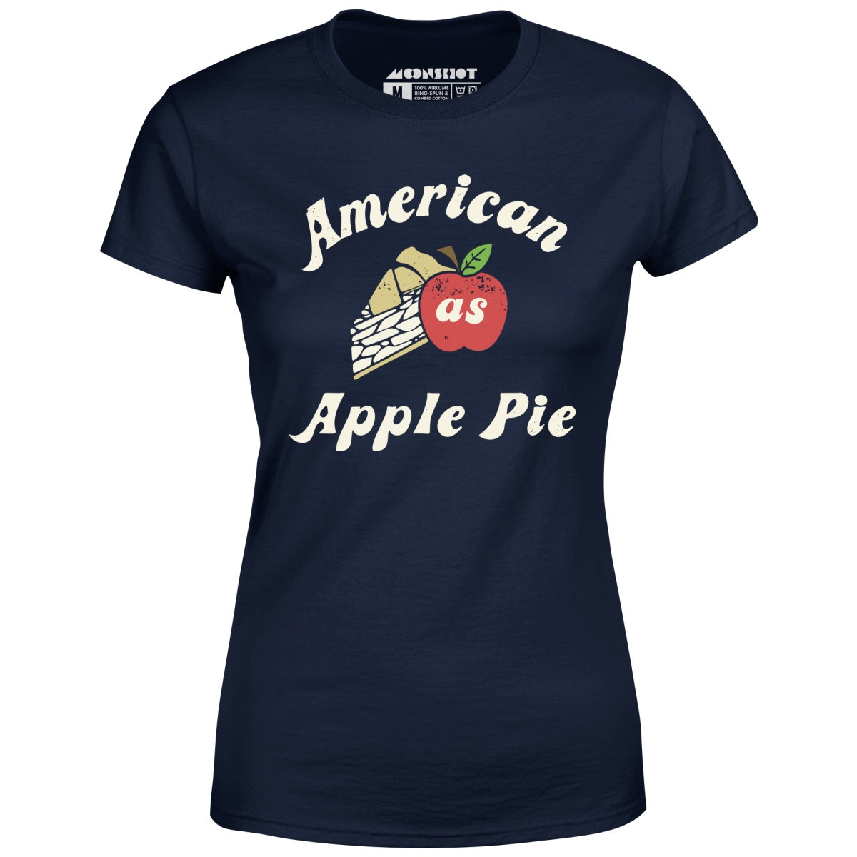 American As Apple Pie - Women's T-Shirt