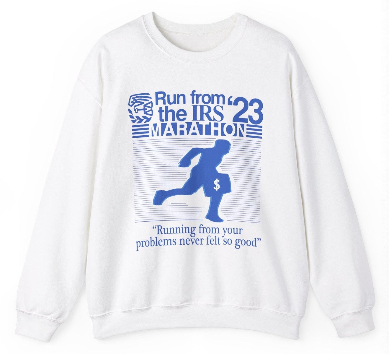 Run From The IRS Sweatshirt - clothing by TeeHivey.com (Image 1)
