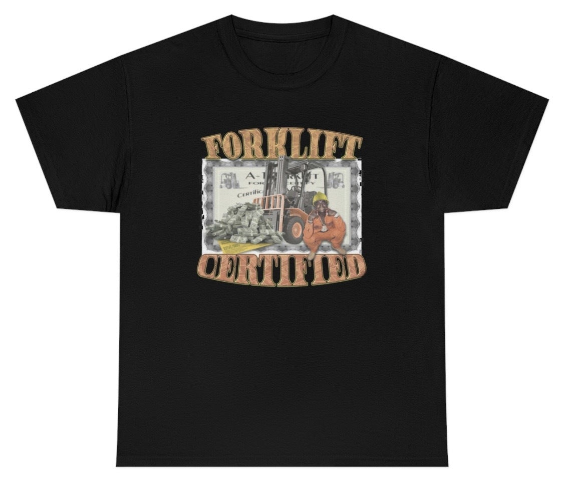 Forklift Certified Tee