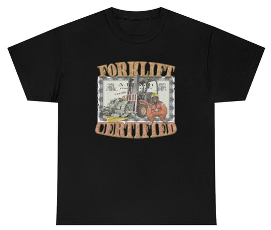 Forklift Certified Tee