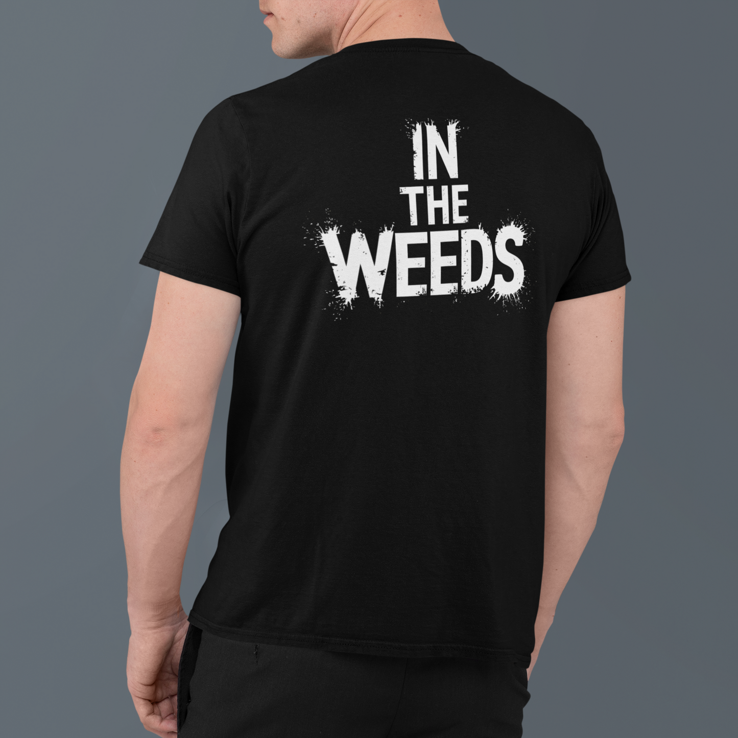BACK PRINT In The Weeds Unisex Tee