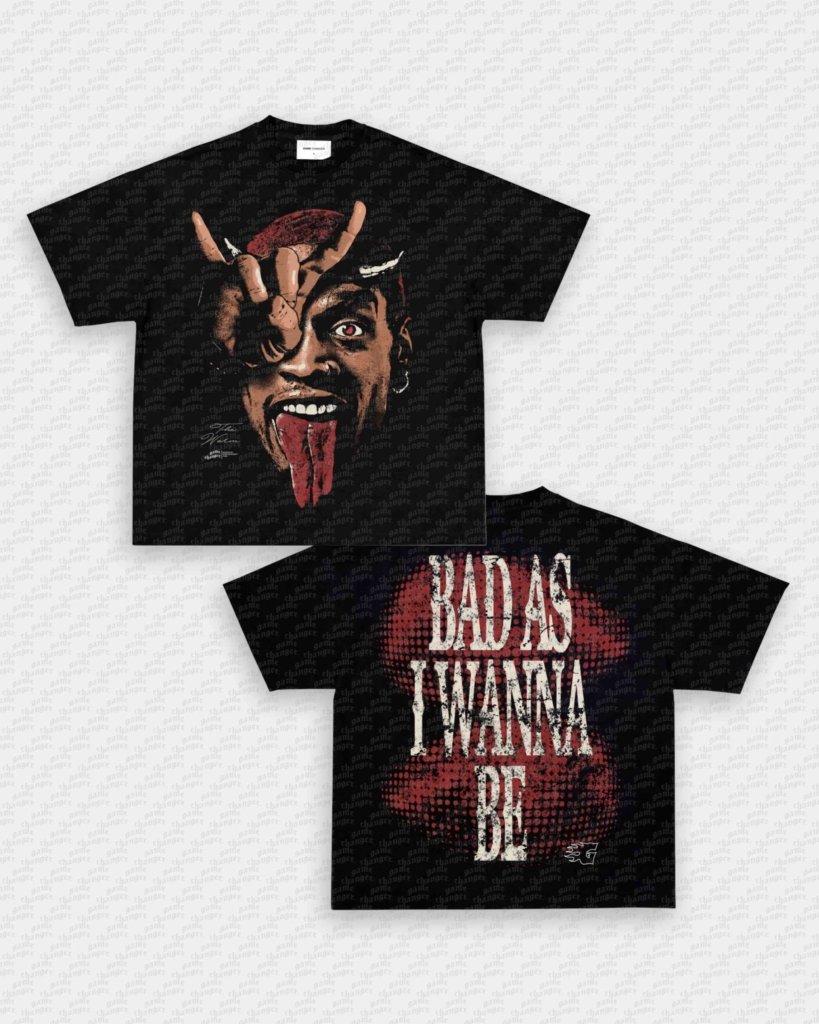 BAD AS I WANNA BE TEE - [DS] - clothing by TeeHivey.com (Image 1)