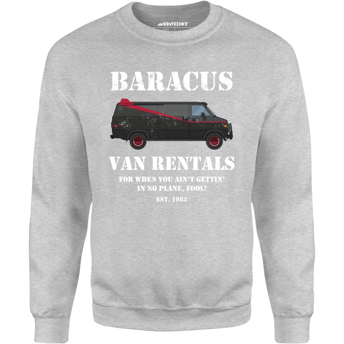 Baracus Van Rentals - Unisex Sweatshirt