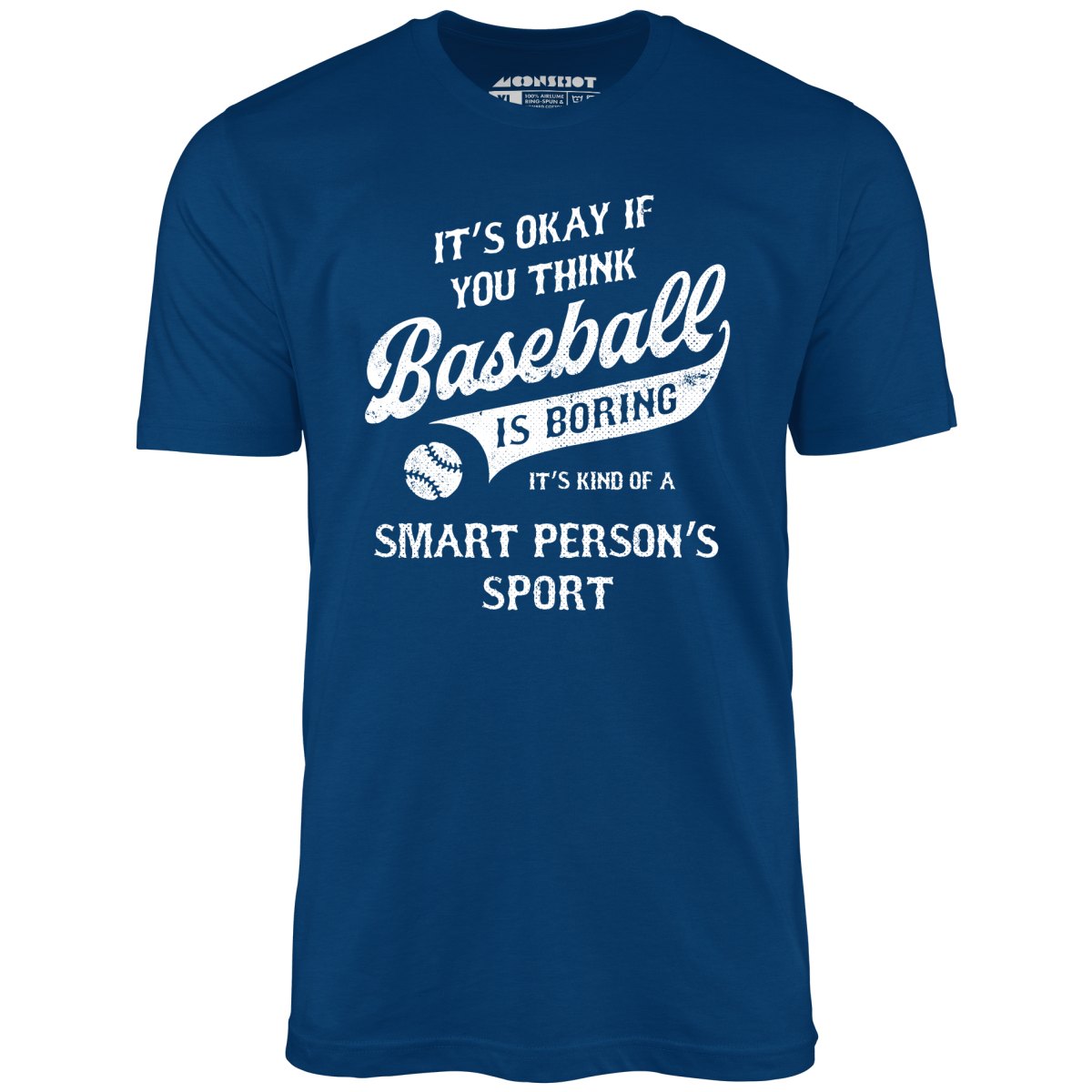 Baseball - Smart Person's Sport - Unisex T-Shirt