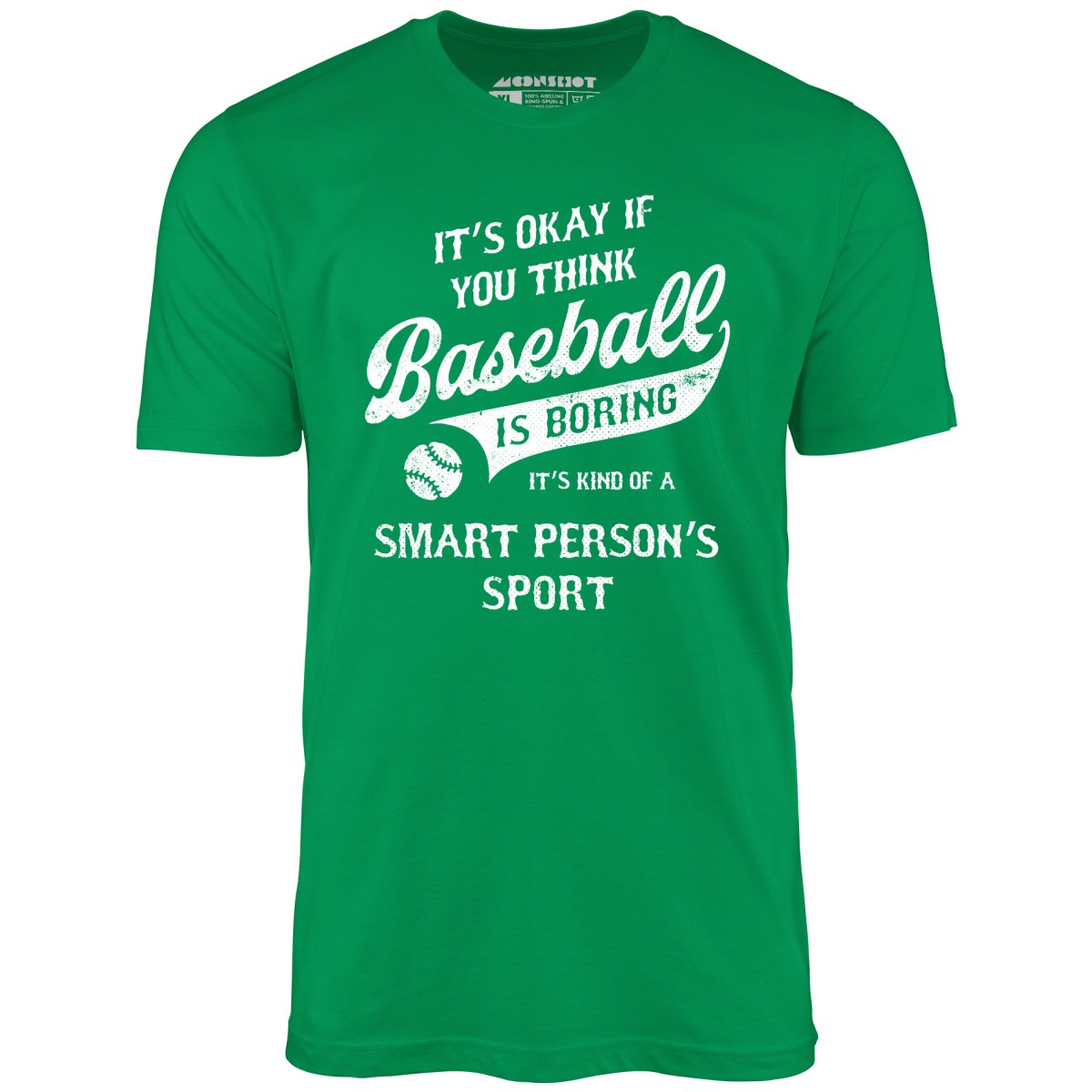Baseball - Smart Person's Sport - Unisex T-Shirt