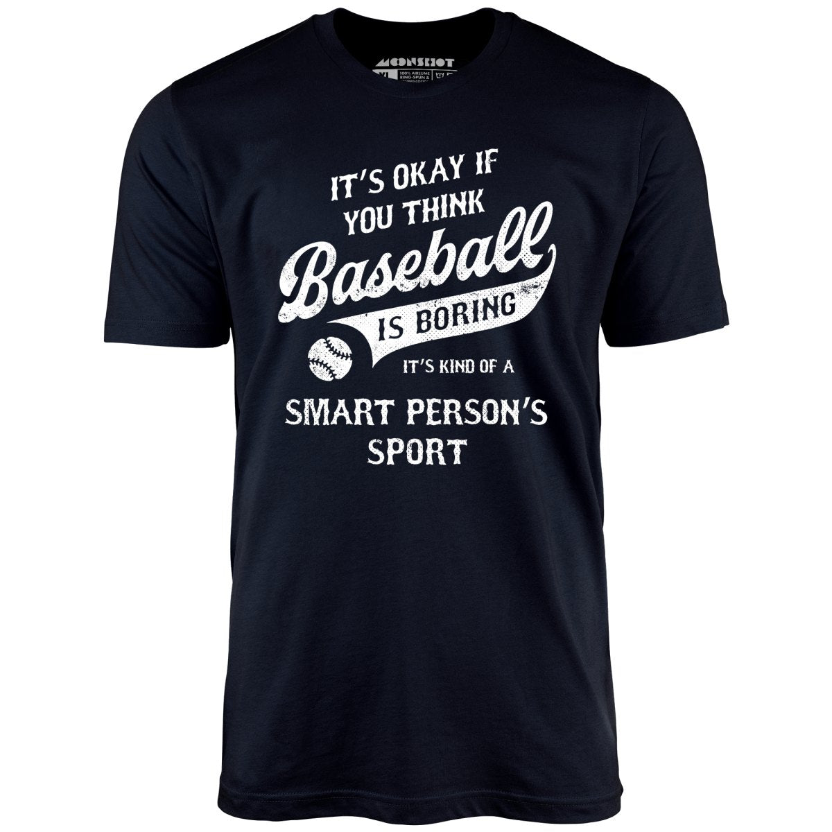 Baseball - Smart Person's Sport - Unisex T-Shirt
