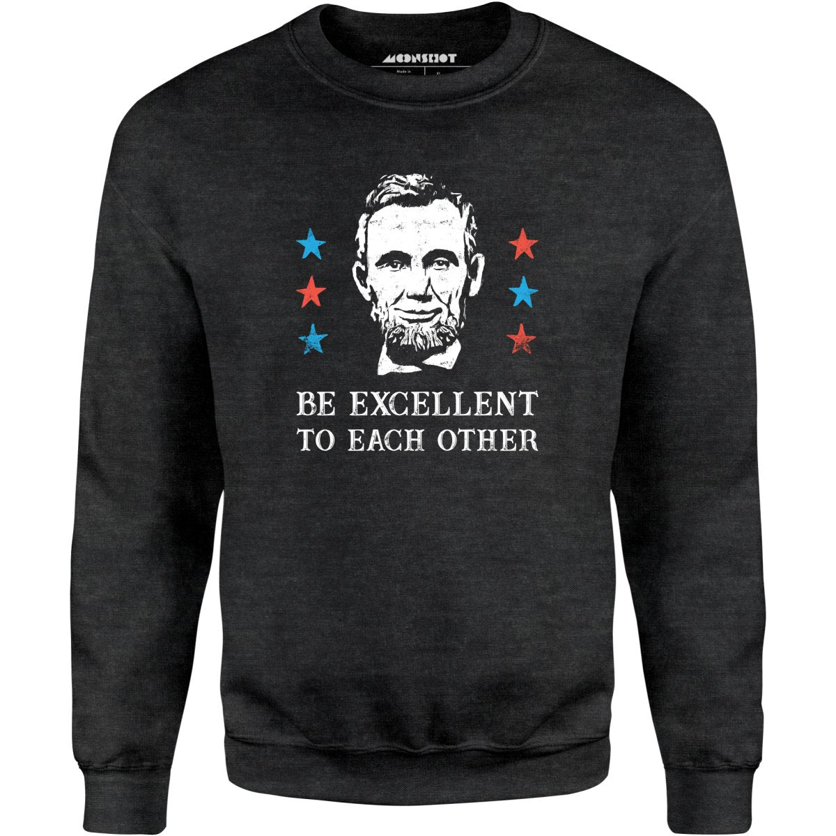 Be Excellent To Each Other - Unisex Sweatshirt