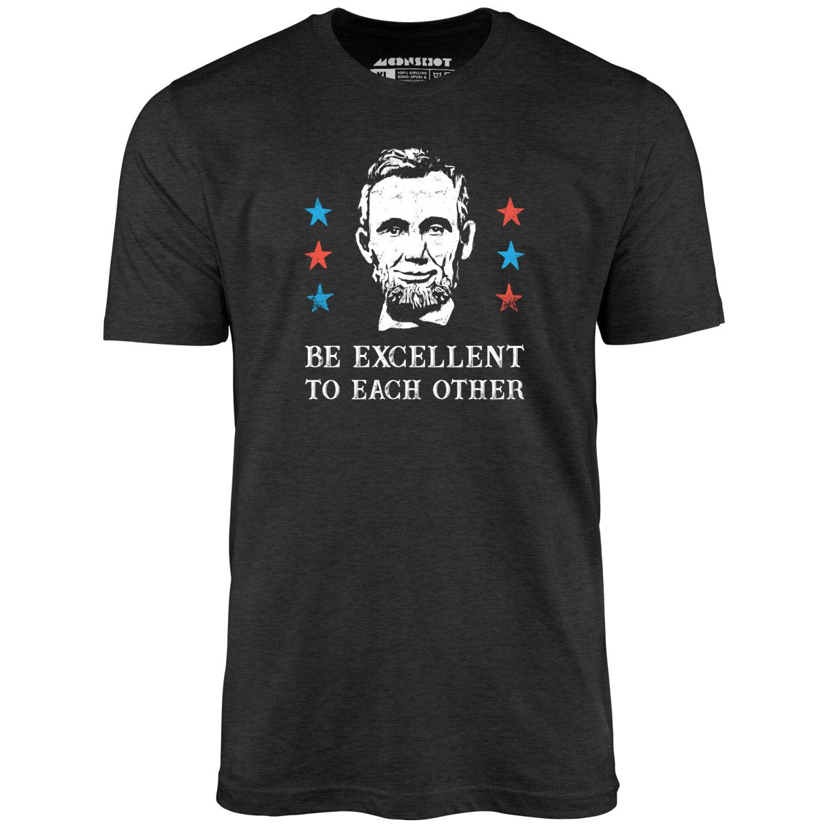 Be Excellent To Each Other - Unisex T-Shirt