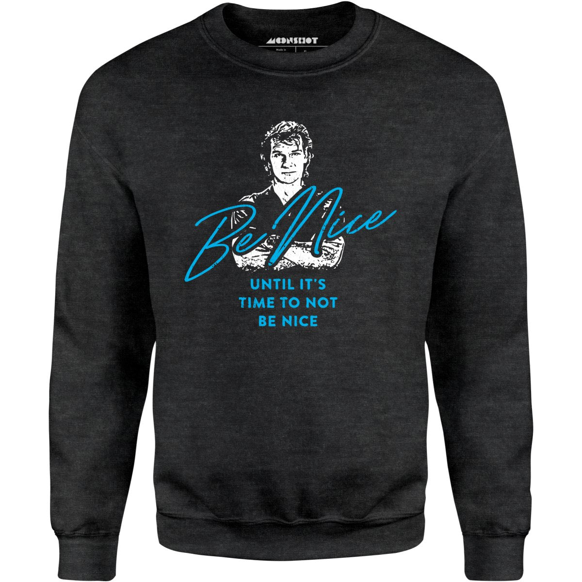 Be Nice - Unisex Sweatshirt