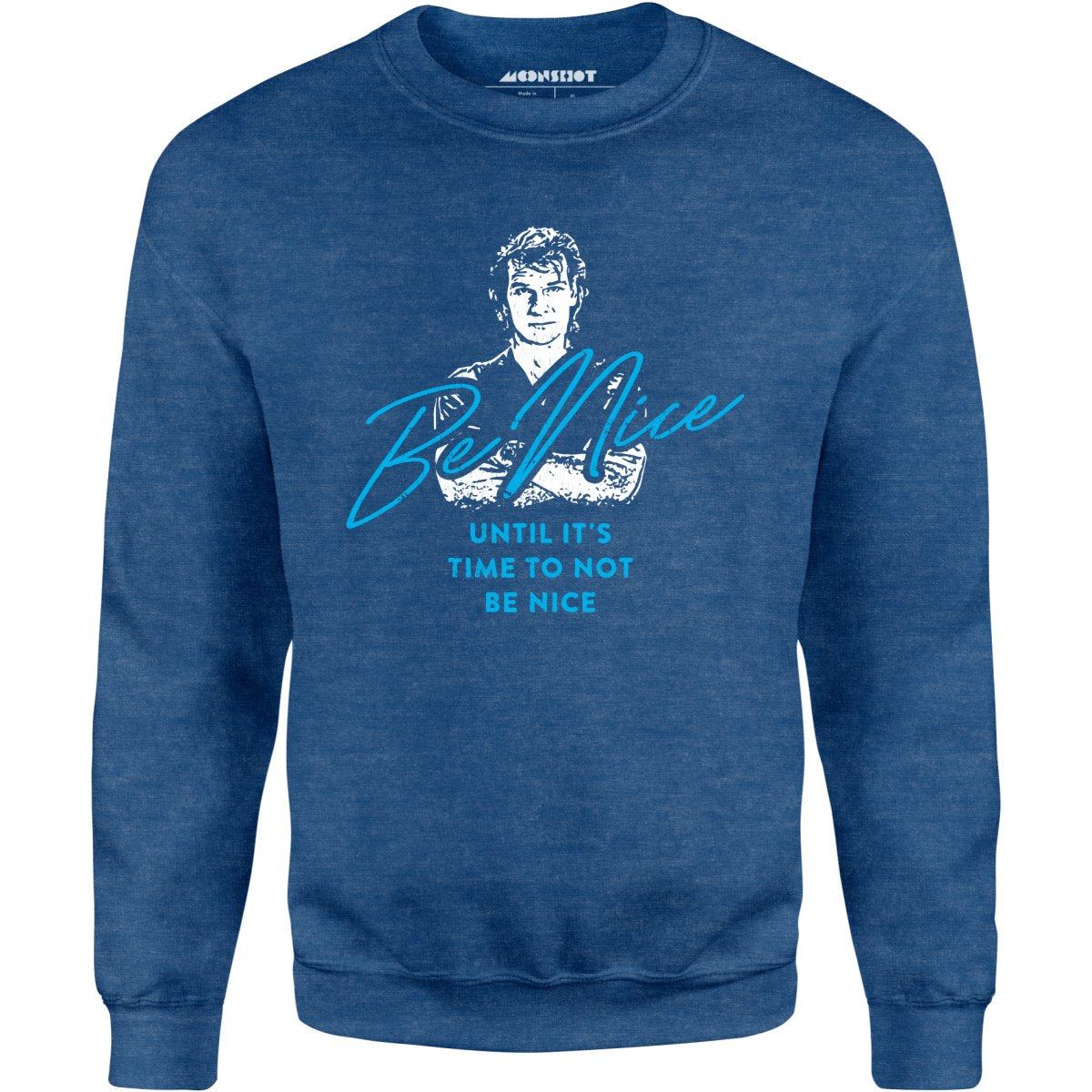 Be Nice - Unisex Sweatshirt