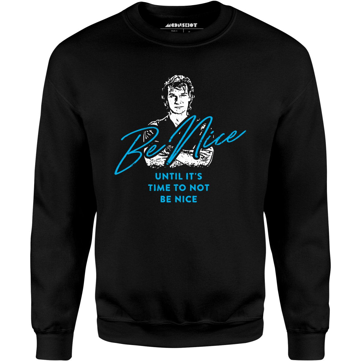 Be Nice - Unisex Sweatshirt