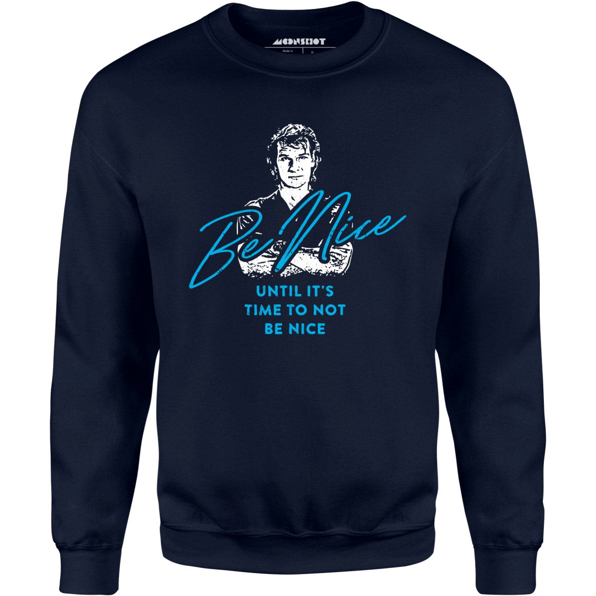 Be Nice - Unisex Sweatshirt