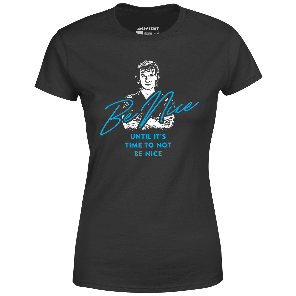 Be Nice - Women's T-Shirt
