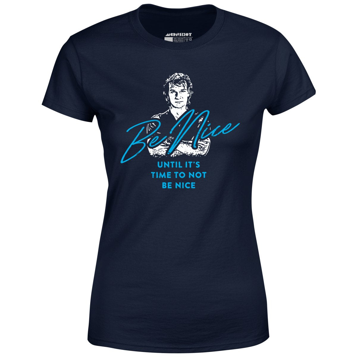 Be Nice - Women's T-Shirt