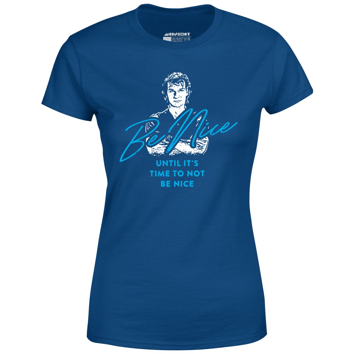 Be Nice - Women's T-Shirt