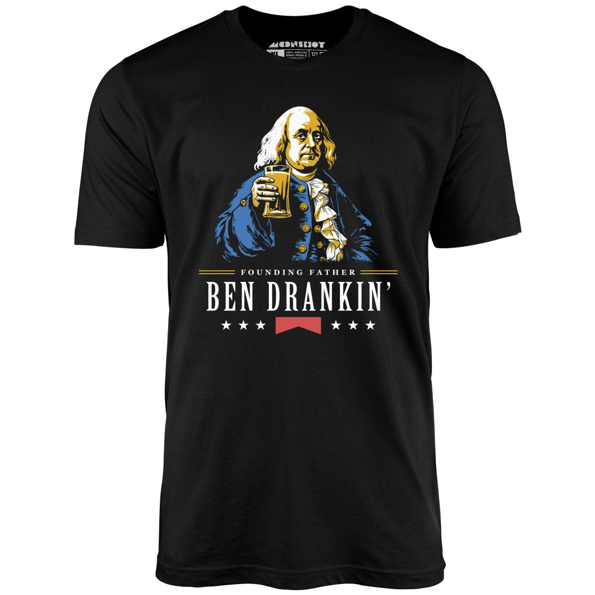 Ben Drankin' Founding Father - Unisex T-Shirt