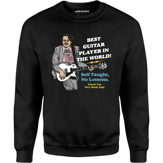 Best Guitar Player in The World! - Unisex Sweatshirt