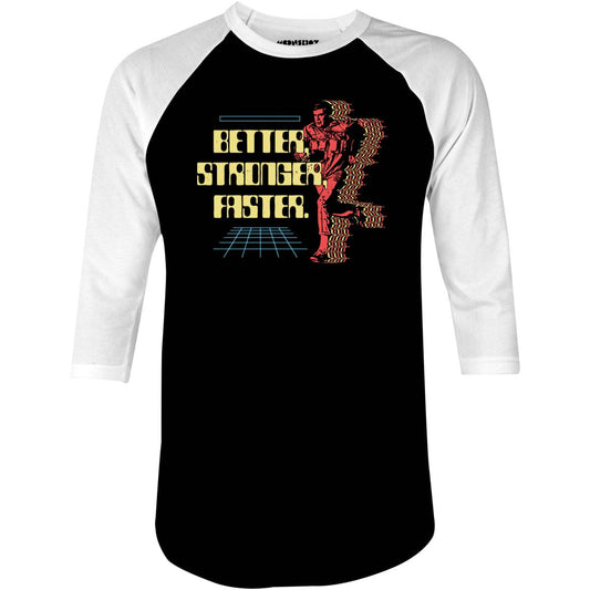 Better Stronger Faster - 3/4 Sleeve Raglan T-Shirt