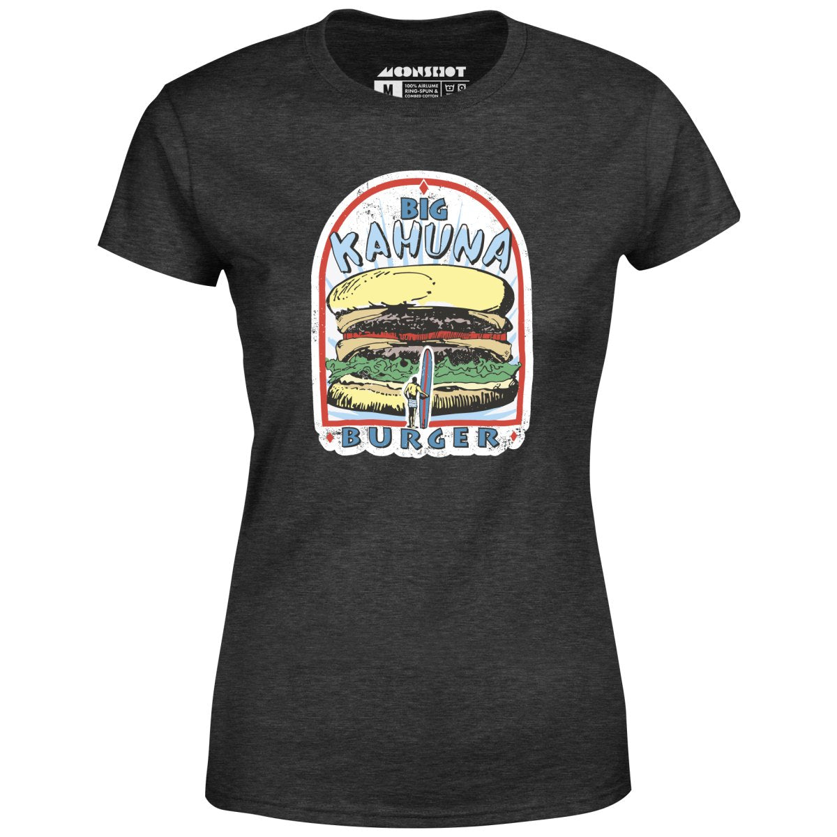 Big Kahuna Burger - Women's T-Shirt
