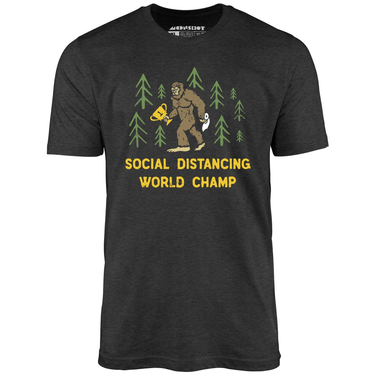 Bigfoot Social Distancing World Champ - Unisex T-Shirt