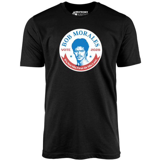 Bob Morales 2028 - Unisex T-Shirt