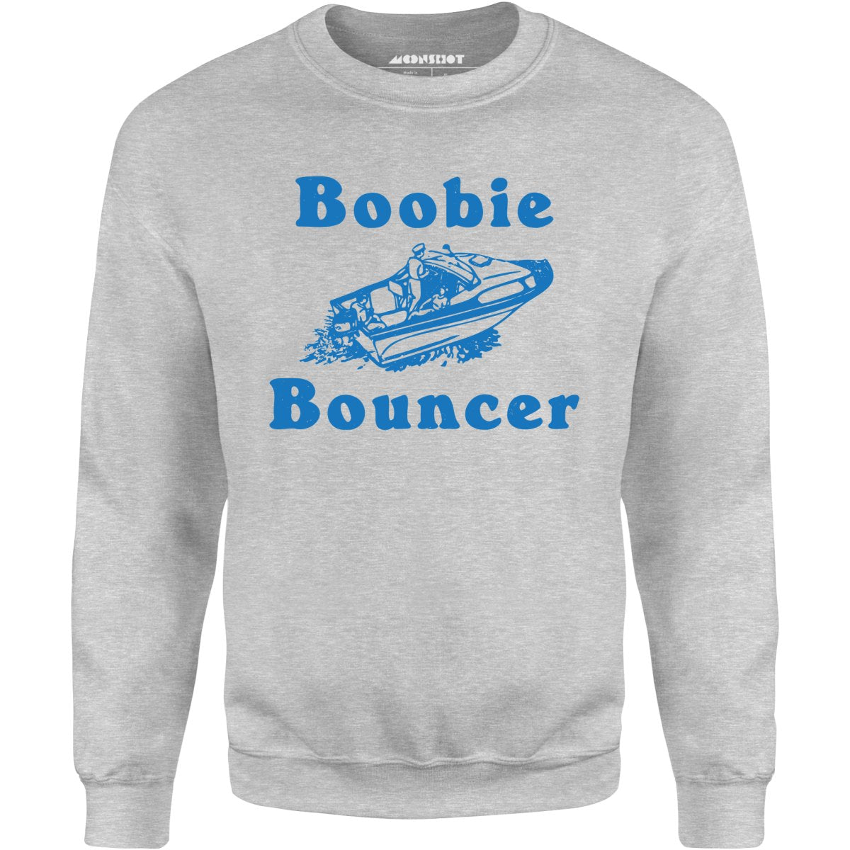 Boobie Bouncer - Unisex Sweatshirt