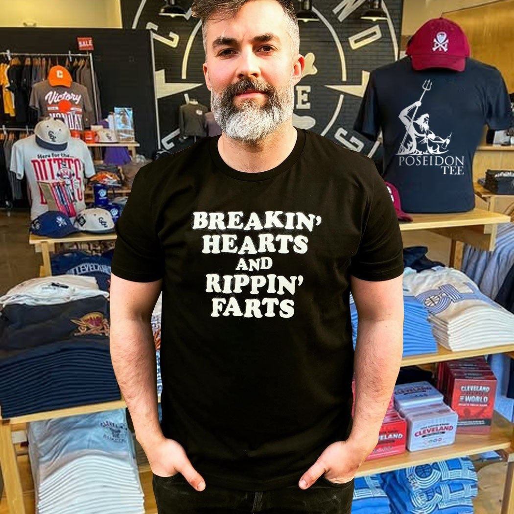 Breakin’ Hearts Rippin’ Farts T-shirt