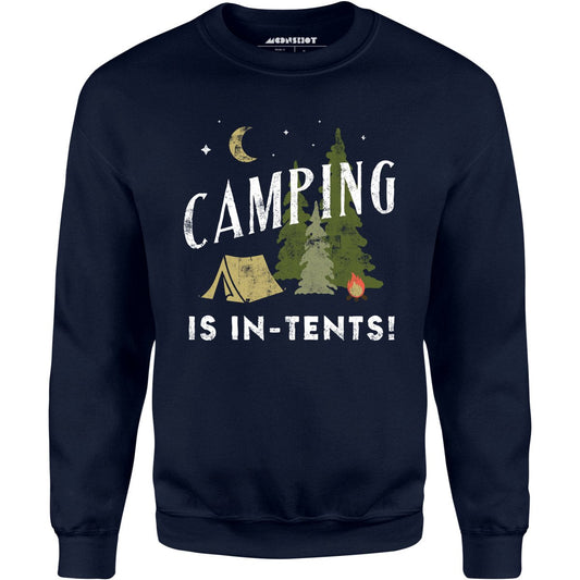 Camping is In-Tents - Unisex Sweatshirt