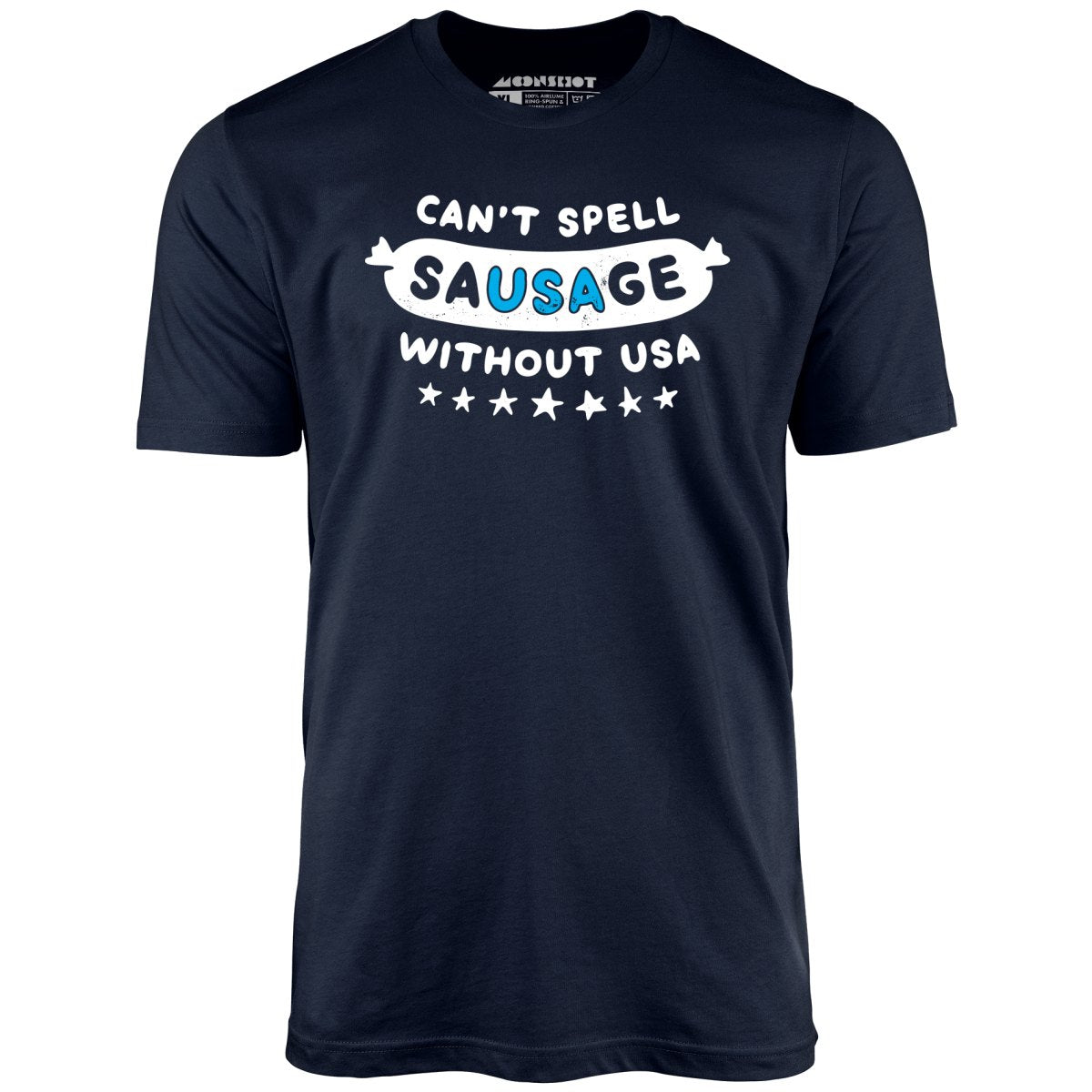 Can't Spell Sausage Without USA - Unisex T-Shirt