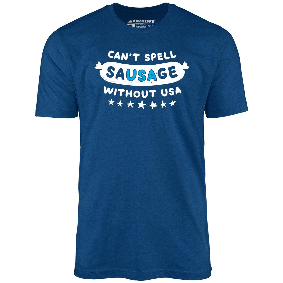 Can't Spell Sausage Without USA - Unisex T-Shirt