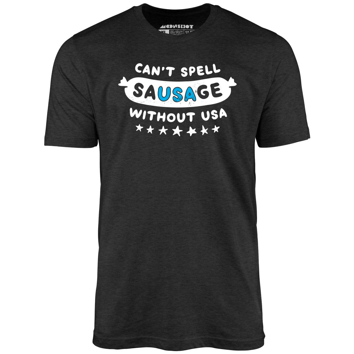 Can't Spell Sausage Without USA - Unisex T-Shirt