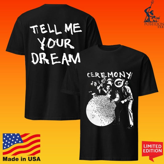 Ceremony Tell Me Your Dream T-shirt