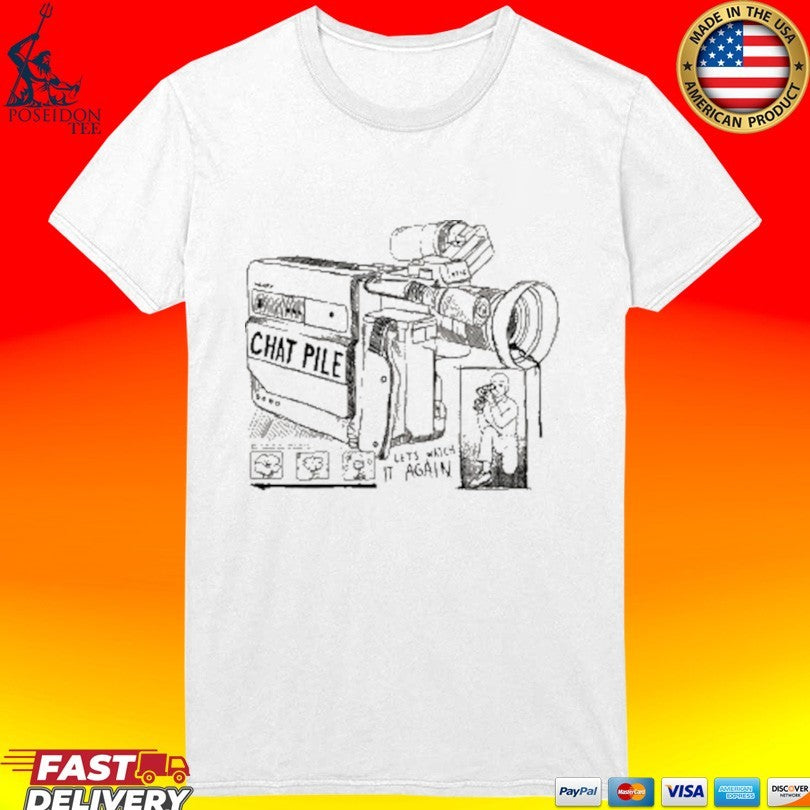 Chat Pile Let’s Watch It Again Camcorder T-shirt