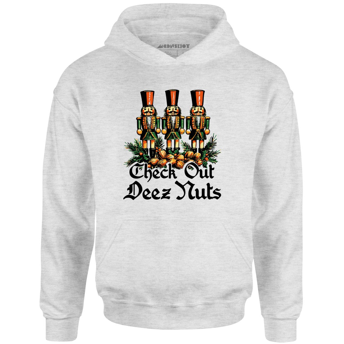 Check Out Deez Nuts - Unisex Hoodie